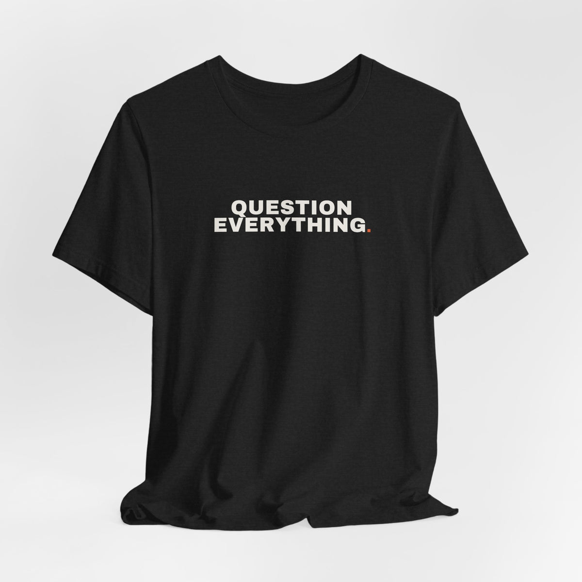 Question Everything, Stacked