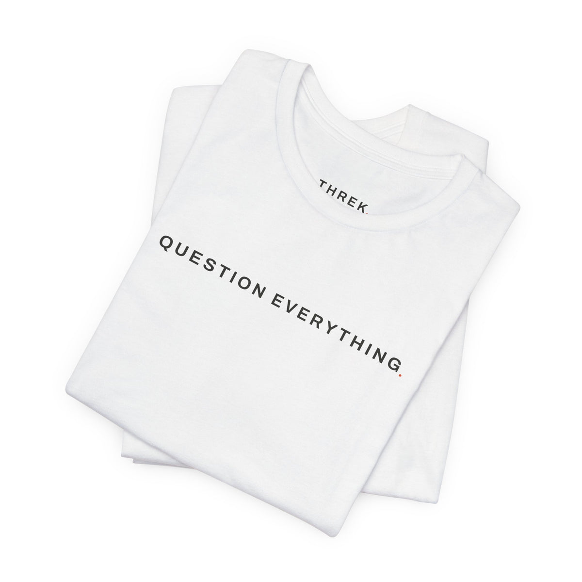 Question Everything