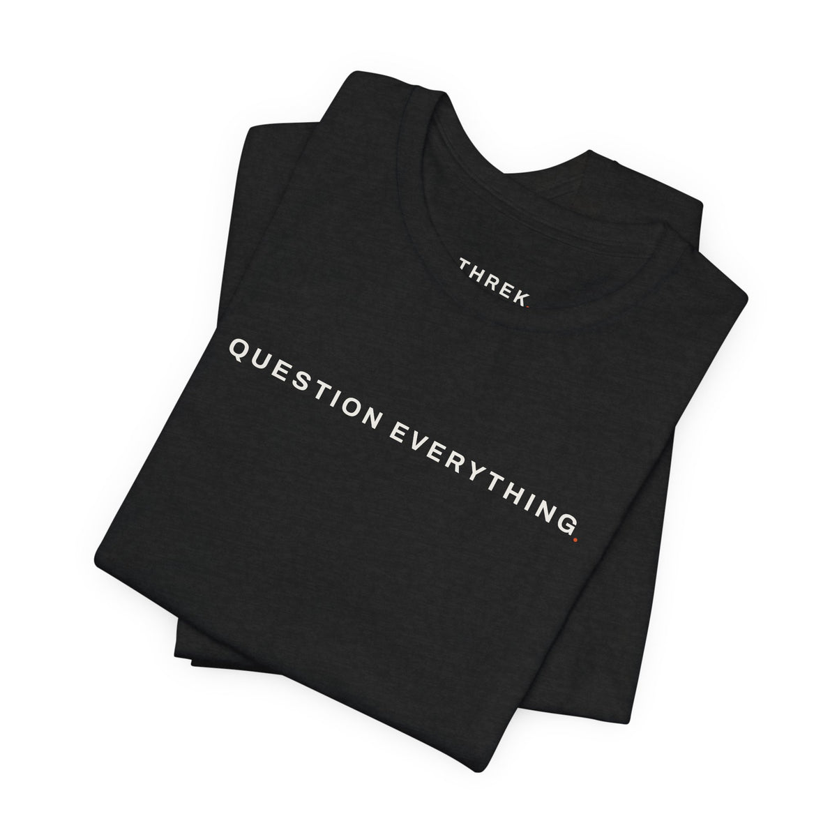 Question Everything